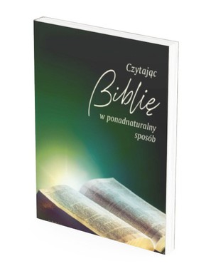 Czytając Biblię w ponadnaturalny sposób 