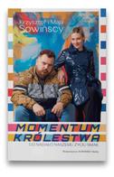 Momentum Królestwa - Krzysztof i Maja Sowińscy