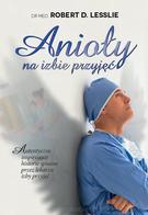 Anioły na izbie przyjęć - dr Robert Lesslie