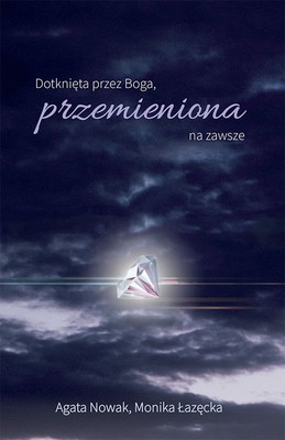 Dotknięta przez Boga, przemieniona na zawsze