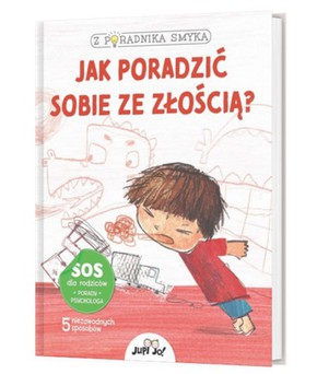Jak poradzić sobie ze złością? - Z poradnika smyka