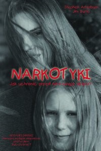 Narkotyki - jak uchronić przed nimi swoje dzieci