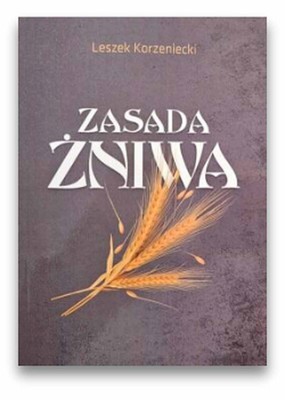 Zasada żniwa - Leszek Korzeniecki