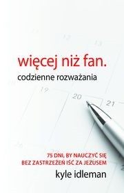 Więcej niż fan - codzienne rozważania