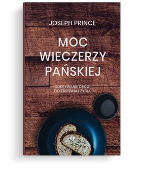 Moc wieczerzy Pańskiej - Joseph Prince