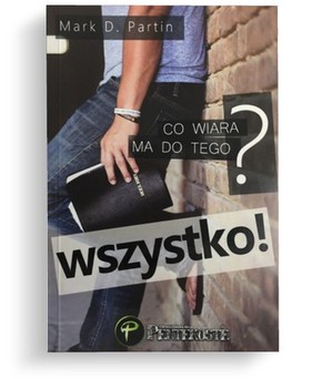 Co wiara ma do tego? Wszystko!