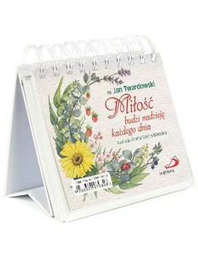 Miłość budzi nadzieję każego dnia - Twardowski