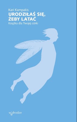 Urodziłaś się, żeby latać