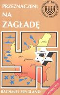 Przeznaczeni na zagładę - Rachmiel Frydland