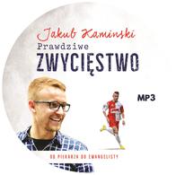 Prawdziwe zwycięstwo - Jakub Kamiński AUDIOBOOK