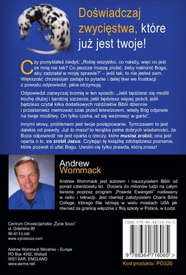 Już to masz - więc nie usiłuj wciąż tego zdobywać