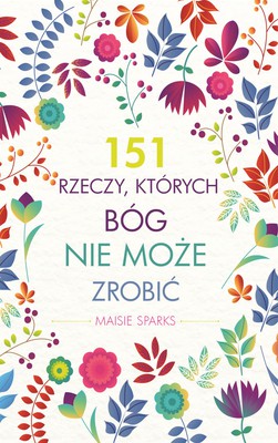 151 rzeczy których Bóg nie może zrobić