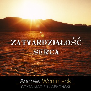Zatwardziałość serca - Audiobook PLIK 