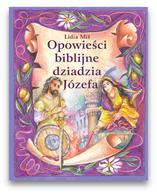Opowieści biblijne dziadzia Józefa 5 - Lidia Miś