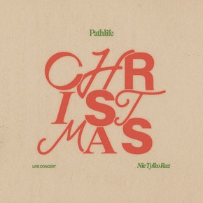 Pathlife - Christmas -  Nie tylko raz