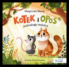 Kotek i opos poszukują radości