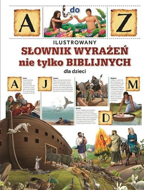 Ilustrowany słownik wyrażeń nie tylko biblijnych 