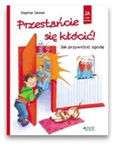 Przestańcie się kłócić - Jak przywrócić zgodę