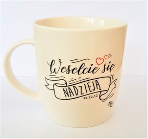 Kubek ceramiczny - Weselcie się nadzieją
