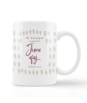 Kubek Szaron - W każdym czasie Jemu ufaj