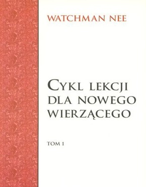 Cykl lekcji dla nowego wierzącego - tom 1