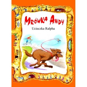 Mrówka Andy - ucieczka Ralpha