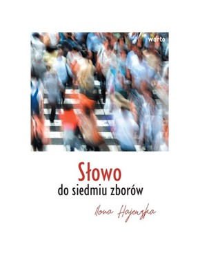 Słowo do siedmiu zborów - Ilona Hajewska