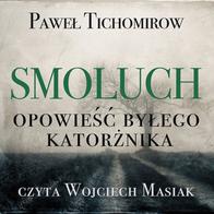 Smoluch Opowieść Byłego - Audiobook PLIK