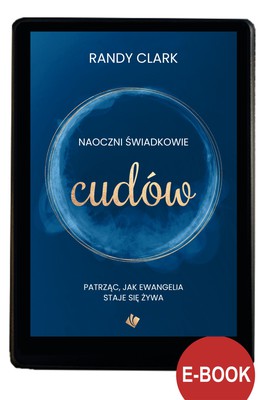 Naoczni świadkowie cudów - EBOOK