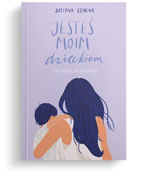 Jesteś moim dzieckiem