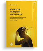 Uwolnij się od depresji raz na zawsze