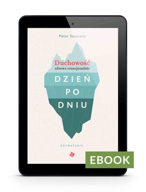 Duchowość zdrowa emocjonalnie dzień po dniu E-book