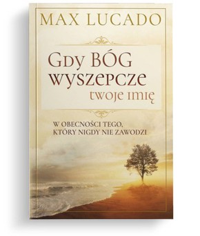 Gdy Bóg wyszepcze twoje imię 