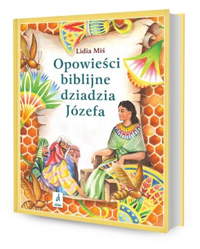 Opowieści biblijne dziadzia Józefa 1 - Lidia Miś