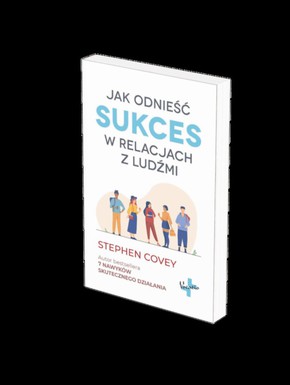 Jak odnieść sukces w relacjach z ludźmi