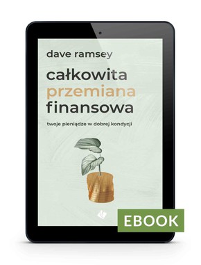 Całkowita przemiana finansowa - Dave Ramsey EBOOK