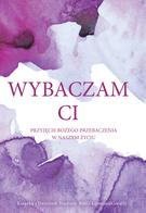 Wybaczam Ci - Książka i Studium Biblii