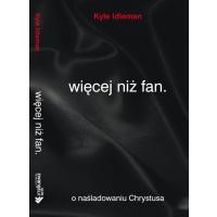 Więcej niż fan - o naśladowaniu Chrystusa