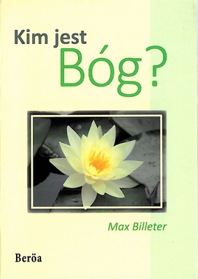 Kim jest Bóg? - Max Billeter