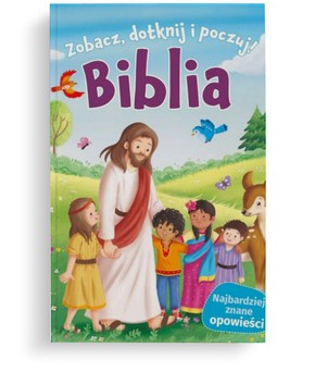 Biblia - Zobacz dotknij poczuj!
