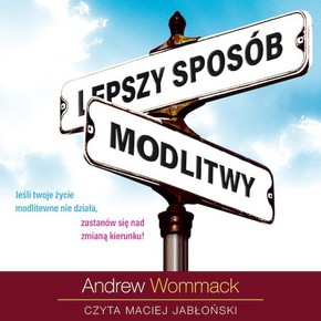 Lepszy sposób modlitwy - Audiobook PLIK