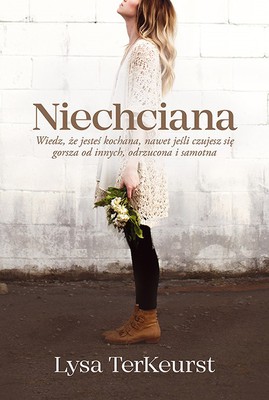 Niechciana - Lysa TerKeurst.
