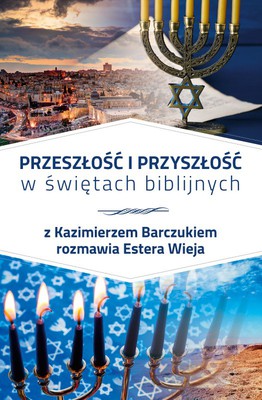 Przeszłość i przyszłość w świętach biblijnych nowe