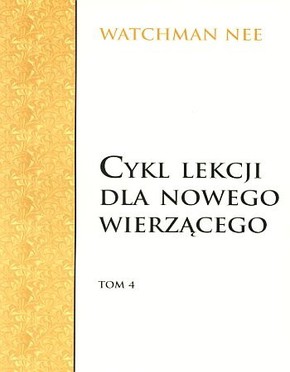 Cykl lekcji dla nowego wierzącego - tom 4