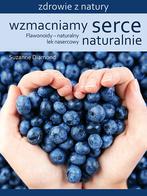 Wzmacniamy serce - naturalnie