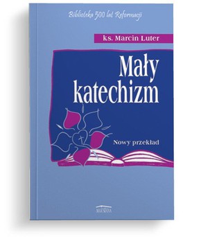 Mały katechizm - M.Luter
