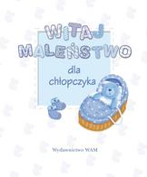 Witaj maleństwo - dla chłopczyka