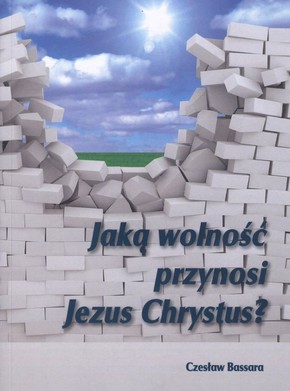 Jaką wolność przynosi Jezus Chrystus?