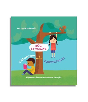 Bóg stworzył chłopców i dziewczynki 