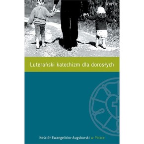 Luterański katechizm dla dorosłych - Warto